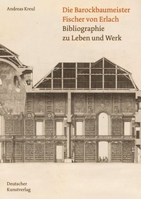 Abbildung von: Die Barockbaumeister Fischer von Erlach - Deutscher Kunstverlag (DKV)