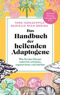 Abbildung von: Das Handbuch der heilenden Adaptogene - Goldmann