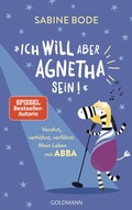 Cover: "Ich will aber Agnetha sein!" - Goldmann