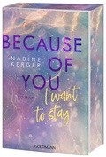 Cover: Because of You I Want to Stay - Goldmann