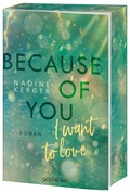 Cover: Because of You I Want to Love - Goldmann
