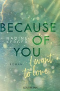 Cover: Because of You I Want to Love - Goldmann
