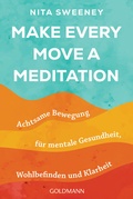 Cover: Make Every Move a Meditation - Goldmann