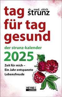 Bild vergrößern Bild: Tag für Tag gesund - Der Strunz-Kalender 2025 - Ludwig bei Heyne