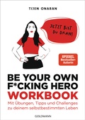 Cover: Be Your Own F*cking Hero - das Workbook - Goldmann
