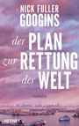 Cover: Der Plan zur Rettung der Welt - Heyne