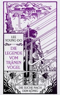 Cover: Die Suche nach dem K&ouml;nig - Die Legende vom Tr&auml;nenvogel 4 - Heyne