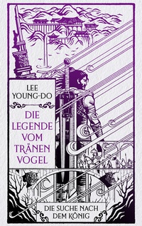 Abbildung von: Die Suche nach dem König - Die Legende vom Tränenvogel 4 - Heyne