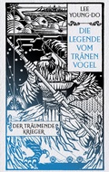 Cover: Der tr&auml;umende Krieger - Die Legende vom Tr&auml;nenvogel 2 - Heyne