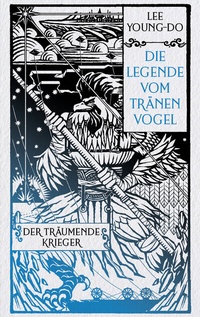 Abbildung von: Der träumende Krieger - Die Legende vom Tränenvogel 2 - Heyne
