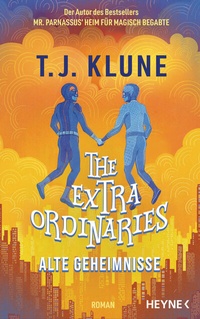 Abbildung von: The Extraordinaries - Alte Geheimnisse - Heyne