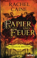 Cover: Papier und Feuer - Die Magische Bibliothek - Heyne