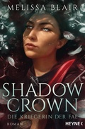 Cover: Shadow Crown - Die Kriegerin der Fae - Heyne