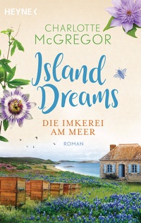 Abbildung von: Island Dreams - Die Imkerei am Meer - Heyne