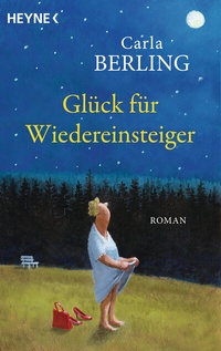 Abbildung von: Glück für Wiedereinsteiger - Heyne