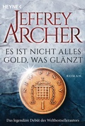 Cover: Es ist nicht alles Gold, was gl&auml;nzt - Heyne