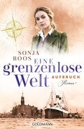 Cover: Eine grenzenlose Welt - Aufbruch - Goldmann