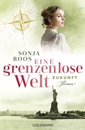 Cover: Eine grenzenlose Welt - Zukunft - Goldmann
