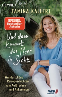 Abbildung von: Und dann kommt das Meer in Sicht - Heyne