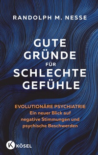 Abbildung von: Gute Gründe für schlechte Gefühle - Kösel