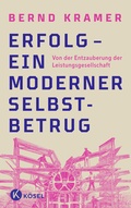 Cover: Erfolg - ein moderner Selbstbetrug - K&ouml;sel