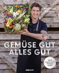 Cover: Gem&uuml;se gut, alles gut - S&uuml;dwest