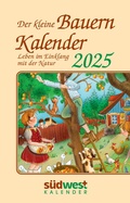 Cover: Der kleine Bauernkalender 2025 - Leben im Einklang mit der Natur - Taschenkalender im praktischen Format 10,0 x 15,5 cm - S&uuml;dwest