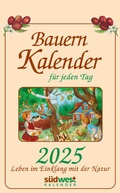 Cover: Bauernkalender f&uuml;r jeden Tag 2025 - Leben im Einklang mit der Natur - Tagesabrei&szlig;kalender zum Aufh&auml;ngen, mit stabiler Blechbindung 13,0 x 21,1 cm - S&uuml;dwest