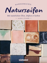 Abbildung von: Handgemachte Naturseifen - Südwest Verlag