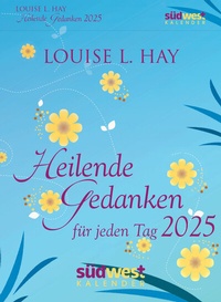 Bild vergrößern Bild: Heilende Gedanken für jeden Tag 2025 - Tagesabreißkalender zum Aufstellen oder Aufhängen - Südwest