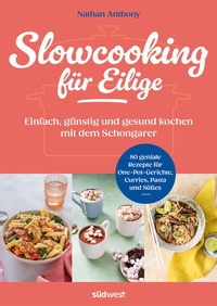 Abbildung von: Slowcooking für Eilige - Südwest Verlag