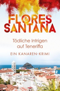 Abbildung von: Tödliche Intrigen auf Teneriffa - Ullstein Taschenbuchverlag