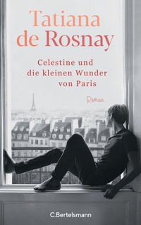 Abbildung von: Célestine und die kleinen Wunder von Paris - C. Bertelsmann