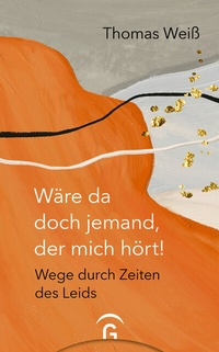 Abbildung von: Wäre da doch jemand, der mich hört! - Gütersloher Verlagshaus