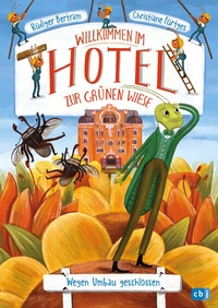 Enlarge image Cover: Willkommen im Hotel Zur Grünen Wiese - Wegen Umbau geschlossen - cbj