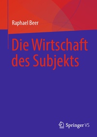 Abbildung von: Die Wirtschaft des Subjekts - Springer VS