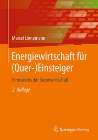 Abbildung von: Energiewirtschaft für (Quer-)Einsteiger - Springer Vieweg