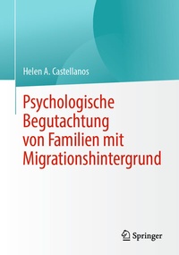 Abbildung von: Psychologische Begutachtung von Familien mit Migrationshintergrund - Springer