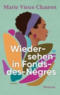Cover: Wiedersehen in Fonds-des-N&egrave;gres - Manesse