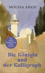 Cover: Die Königin und der Kalligraph - Manesse Verlag