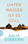 Cover: Unter Wasser ist es still - Limes Verlag