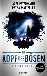 Abbildung von: Im Kopf des Bösen - Ken und Barbie - Blanvalet