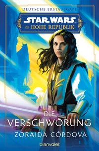 Abbildung von: Star WarsT Die Hohe Republik - Die Verschwörung - Blanvalet