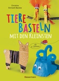 Cover: Tiere basteln mit den Kleinsten. F&uuml;r Kinder von 2 bis 6 Jahren - Bassermann