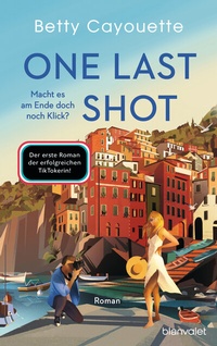 Abbildung von: One last shot - Macht es am Ende doch noch Klick? - Blanvalet