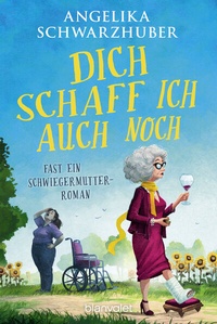 Abbildung von: Dich schaff ich auch noch - Blanvalet