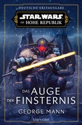Cover: Star WarsT Die Hohe Republik - Das Auge der Finsternis - Blanvalet