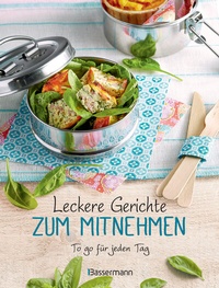 Abbildung von: Leckere Gerichte zum Mitnehmen - Bassermann