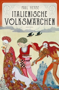 Abbildung von: Italienische Volksmärchen. Mit stimmungsvollen Illustrationen von Max Wechsler - Anaconda Verlag