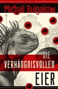 Cover: Die verh&auml;ngnisvollen Eier und Notizen auf Manschetten - Anaconda Verlag